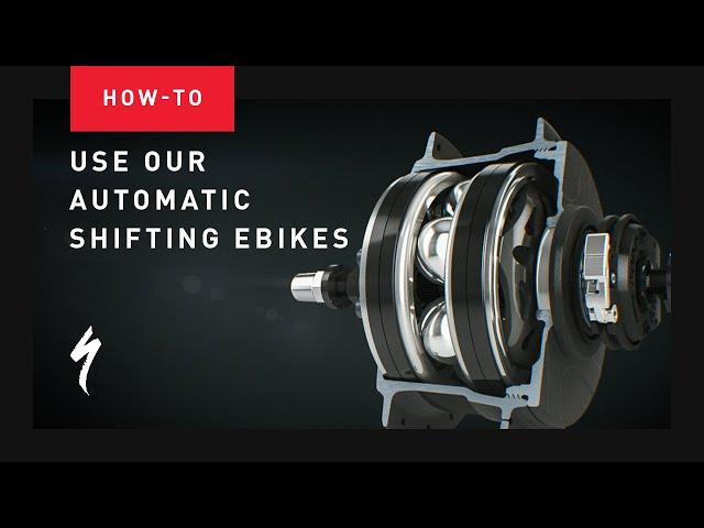 How to use our automatic shifting ebikes | Specialized Electric Bicycles