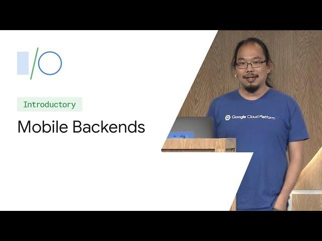 Mobile Backends with Kotlin and Google Cloud (Google I/O'19)