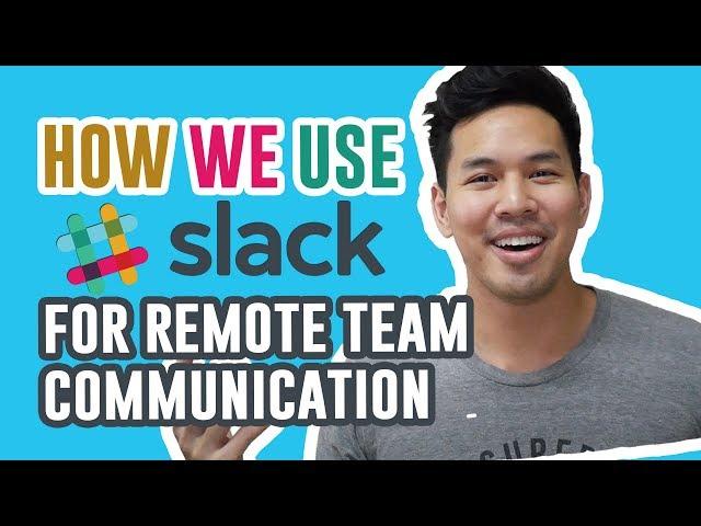 Slack App Tutorial: How & Why We Use SLACK For Our Remote Team