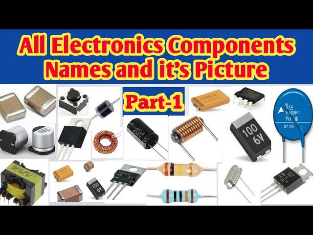 All Electronic Components Names and Pictures Part 1