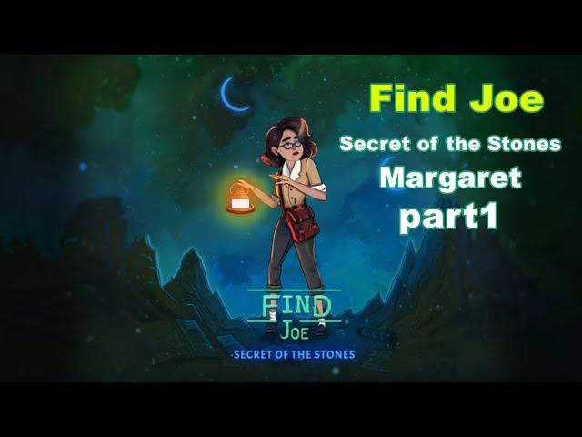 Find Joe - Secret of the Stones Gameplay | part 1 Margaret