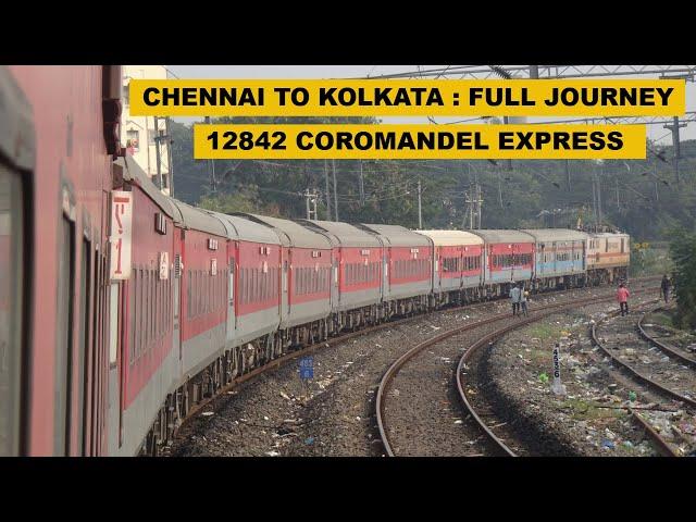 Chennai To Kolkata (Shalimar) : Full Journey : 12842 Coromandel Express : Indian Railways