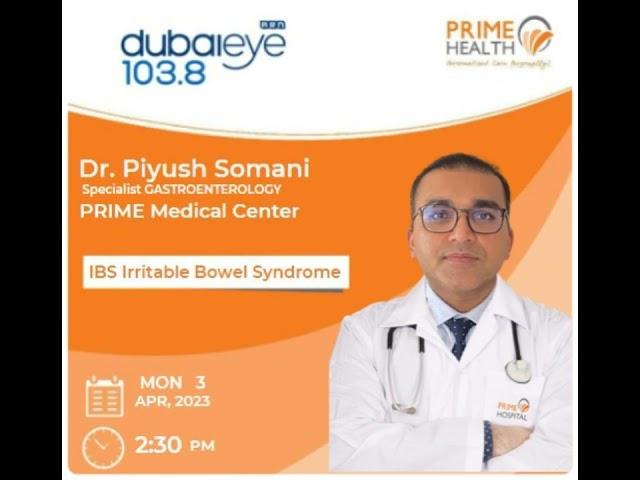 Dr. Piyush Somani Specialist Gastroenterology Prime Hospital IBS on Dubai Eye FM