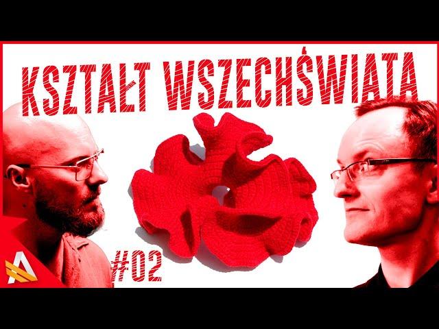 Kształt wszechświata jest...dziwny - Kod Wszechświata #2