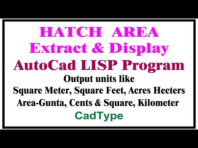 How to Extract and Display area of hatch in Autocad lisp | Hatch Extent | CadType | Lisp | CTL30