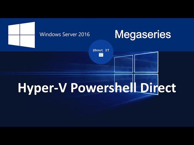 Powershell Direct and Offline File Copy on Windows Server 2016 Hyper-V