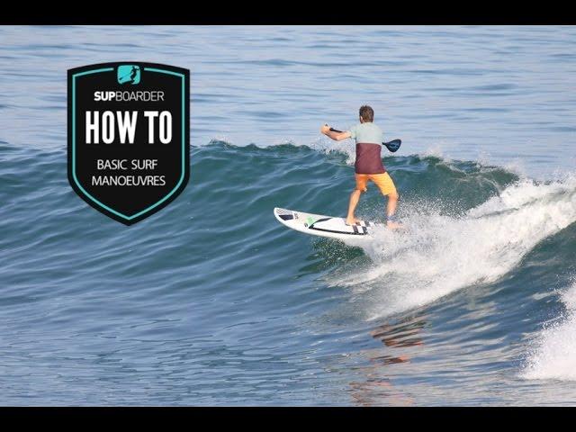 Basic SUP surfing manoeuvres / How to SUP surf videos