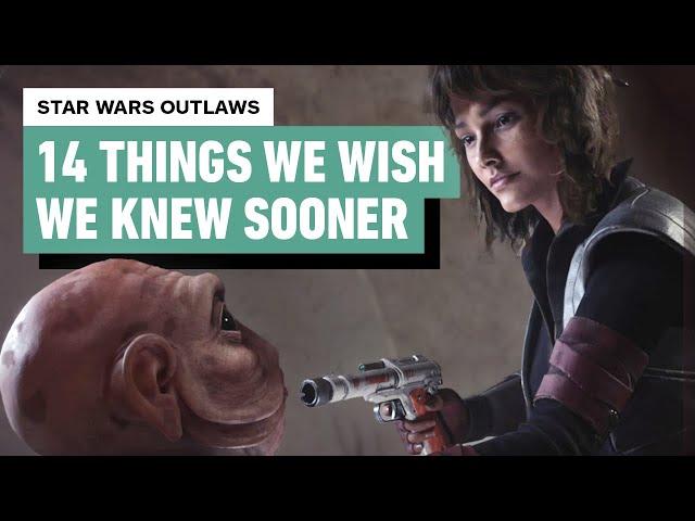 Star Wars Outlaws - 14 Things We Wish We Knew Sooner