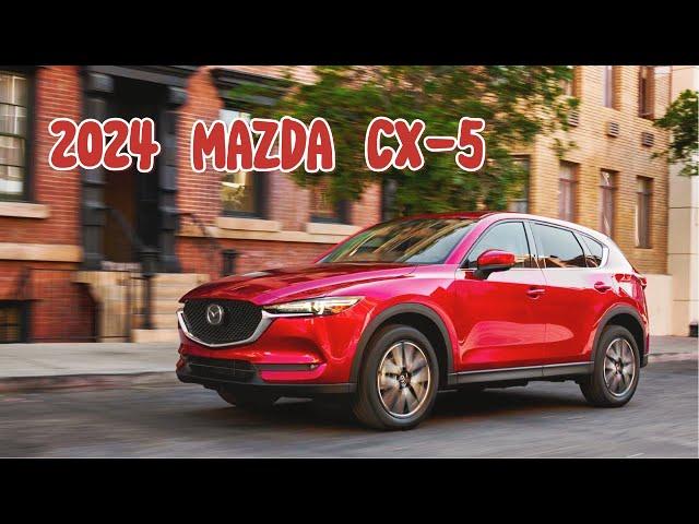 2024 Mazda CX-5 Review: What They Offers!