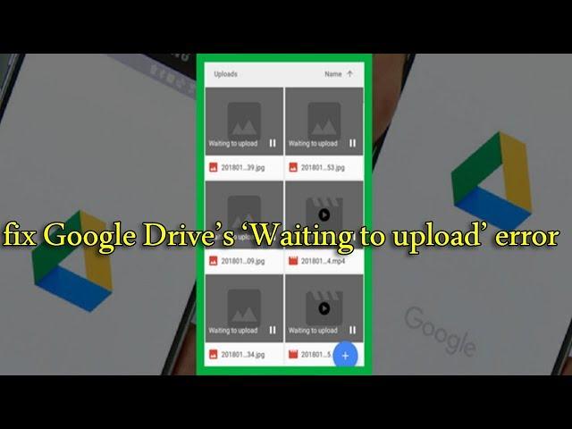 How to fix Google Drive ‘Waiting to upload’ error