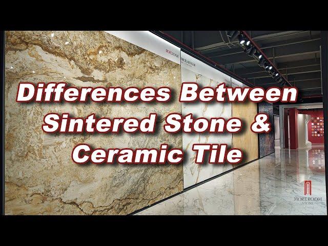 Differences Between Sintered Stone And Ceramic Tile | MOREROOM STONE