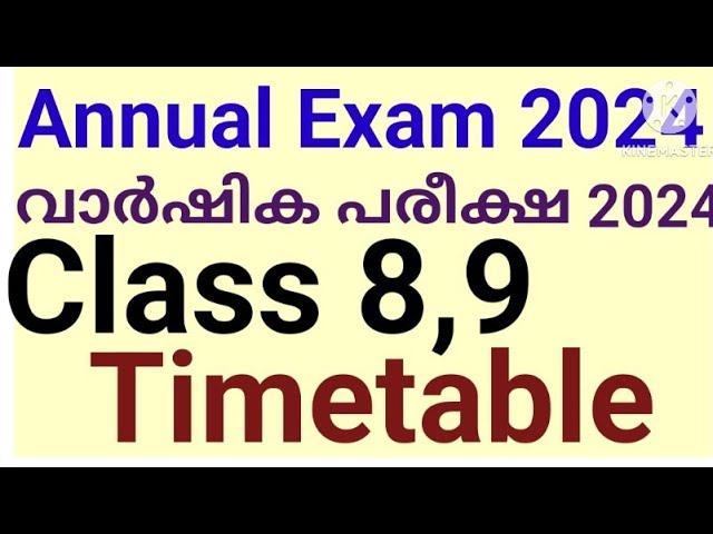 Annual Exam 2023-24 Timetable|വർഷിക പരീക്ഷ 2024|Class 8,9  Timetable|Kerala Syllabus Timetable 2024