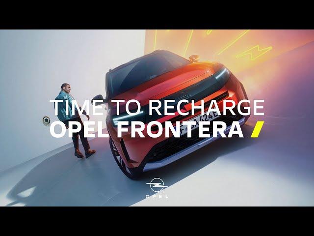 New Opel Frontera – Recharge your Drive!