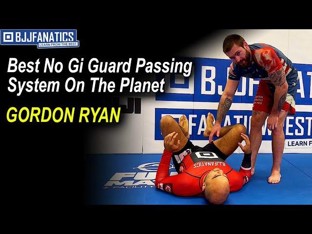 The Best No Gi Guard Passing System On The Planet by Gordon Ryan