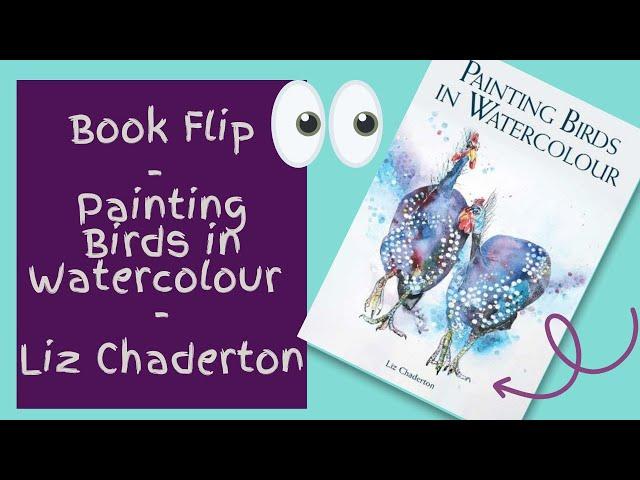 Painting Birds in Watercolour by Liz Chaderton - book flip