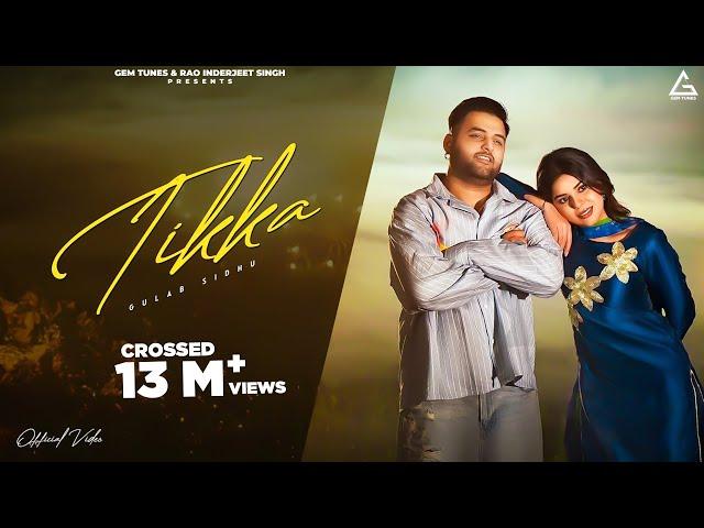 Tikka (Official Video) : Gulab Sidhu | Geet Goraaya | New Punjabi Songs 2024