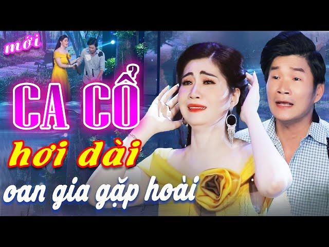 CA CỔ CẢI LƯƠNG HƠI DÀI - "Cặp Oan Gia" Mai Phương Thảo, Cổ Thạch Xuyên Ca Cổ Hơi DàiCA CỔ HIỆN ĐẠI