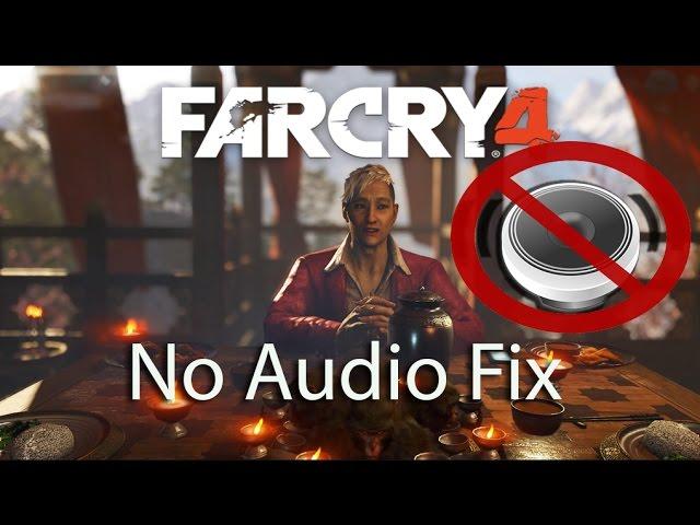 Far Cry 4 No sound Fix