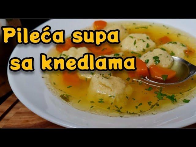 Pileća supa sa knedlama koja leči i recept plus