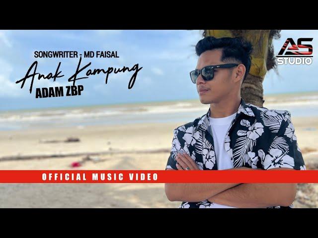 Anak Kampung - Adam ZBP | Official Music Video