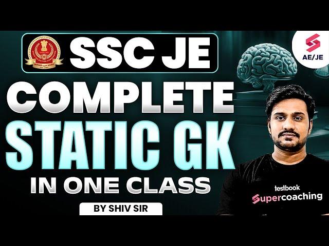 Complete Static GK in One Shot SSC JE 2024| GK/GS For SSC JE | RRB Technician GK/GS | GK By Shiv Sir