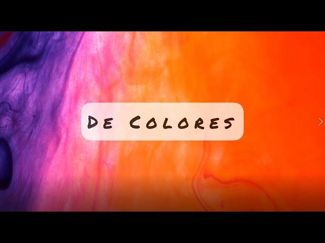 De Colores - Elementary Sing Along Song