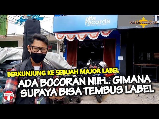 ADA BOCORAN CARA UTK DITERIMA SAMA MAJOR LABEL NEEHH...