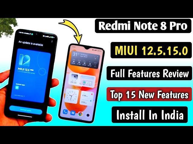 Redmi Note 8 Pro MIUI 12.5.15.0 New Update Full Features Review Top 15 New Features,Install in India