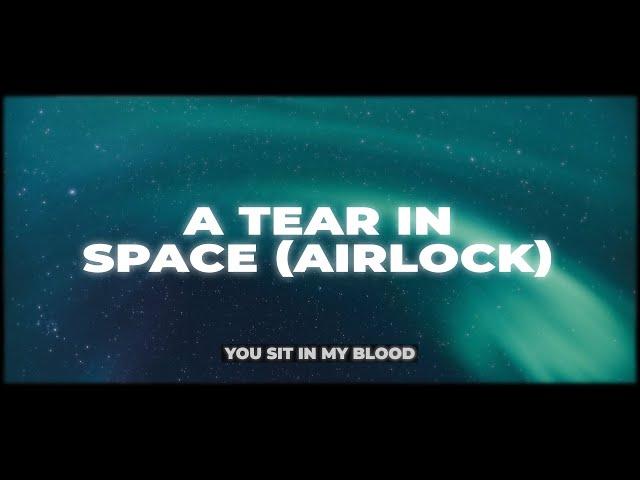 Glass Animals - A Tear in Space (Airlock) (Lyrics)