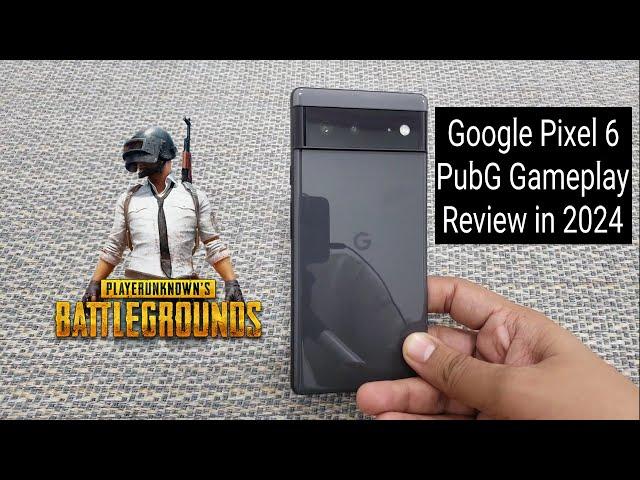 Google Pixel 6 PubG Gameplay Review in 2024 price in Pakistan just 50k