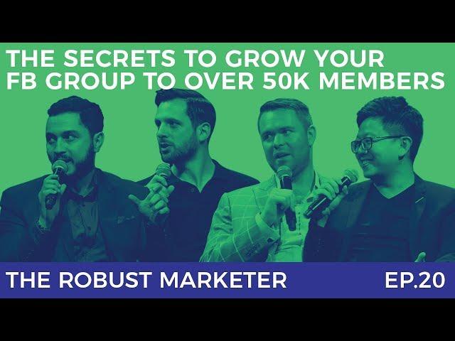 The Secrets To Grow Your Facebook Group To Over 50k Members | RBM E20