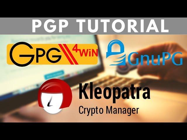 The Complete PGP Encryption Tutorial | Gpg4win & GnuPG