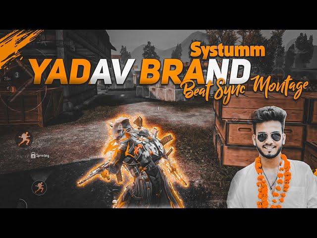 (Systumm Hai Bhai !) Yadav Brand - Bgmi Montage || Bgmi Beat Sync Montage ||