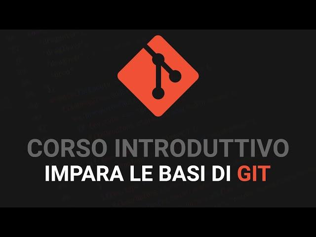 Corso introduttivo GIT per principianti - Git Tutorial Italiano