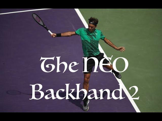 Roger Federer - The NEO Backhand 2 (2017)