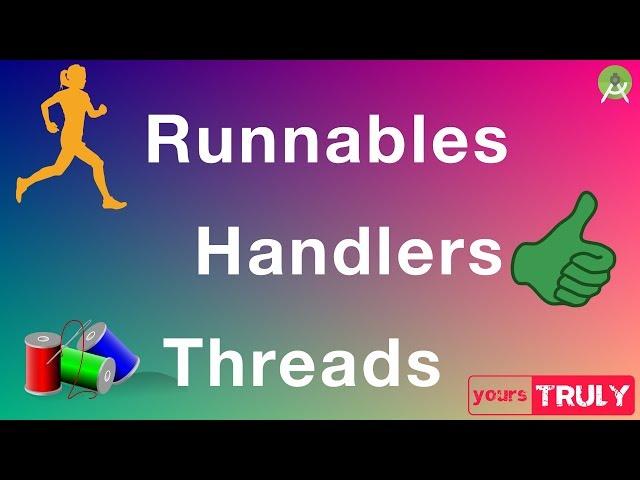 Runnables Threads and Handlers in Android