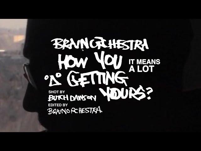 Brainorchestra - How You Getting Yours? (Official Video)