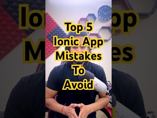 Top 5 Ionic Mistakes You Should Avoid! (Beginners Beware!)