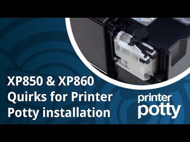 XP850 - XP860 waste ink kit installation - Specific steps for our Printer Potty instructions.