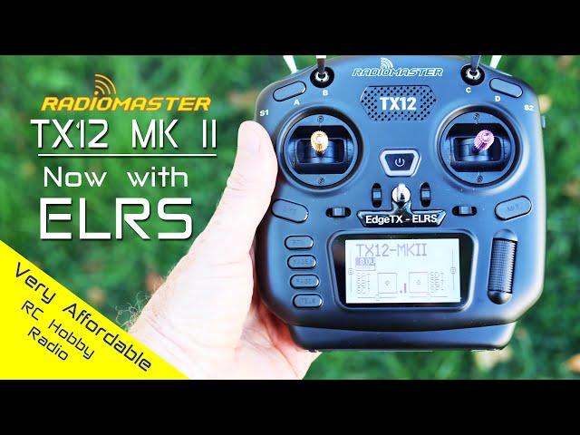 The affordable NEW Radiomaster TX12 MK II ELRS - First Look