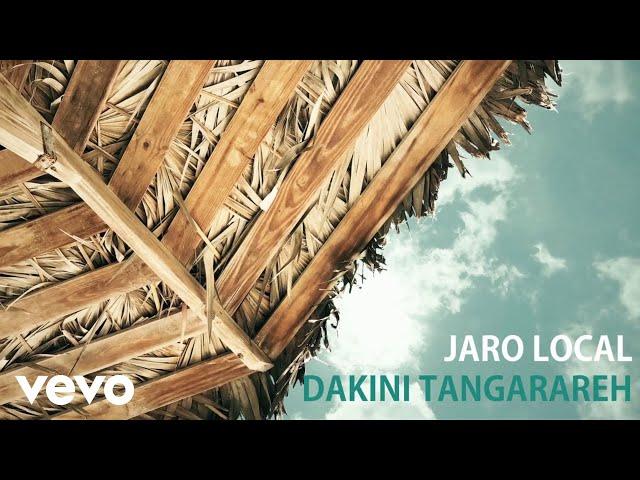 Jaro Local - Dakini Tangarareh (Official Lyric Video)