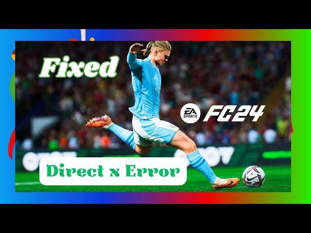 HOW EA FC 24 DIRECTX Function Error 2023 (Easy Fix)