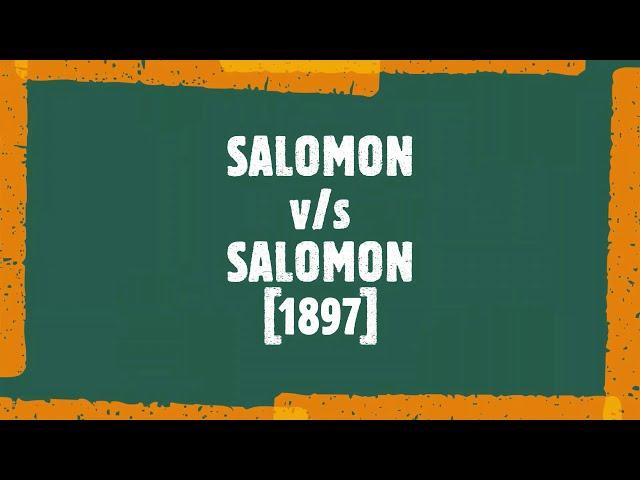 Salomon v Salomon [1897] | Case Summary | Company Law | Separate Legal Personality