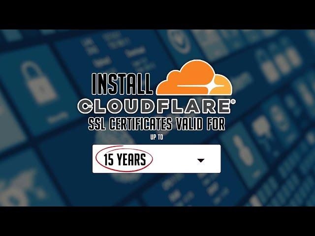 Install Cloudflare SSLs That Don't Expire for (up to) 15 YEARS!!