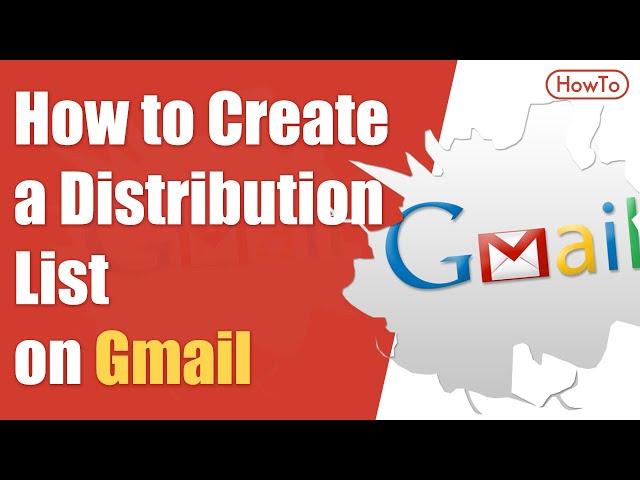 How to Create a Distribution List in Gmail