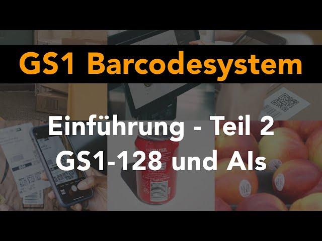 Entdecken Sie das GS1 Barcodesystem - Teil 2: GS1-128, AI - Application Identifier, FNC1