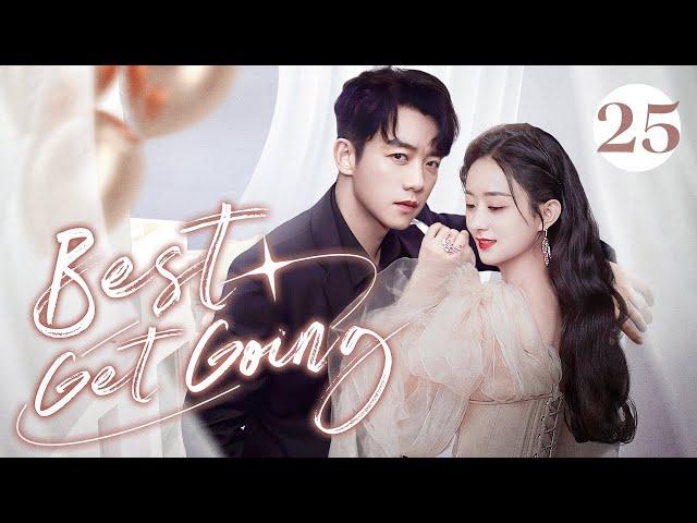 【ENG SUB】Rich young master has a crush on poor girl | Best Get Going 25 (Zhao LiYing, Zheng Kai)