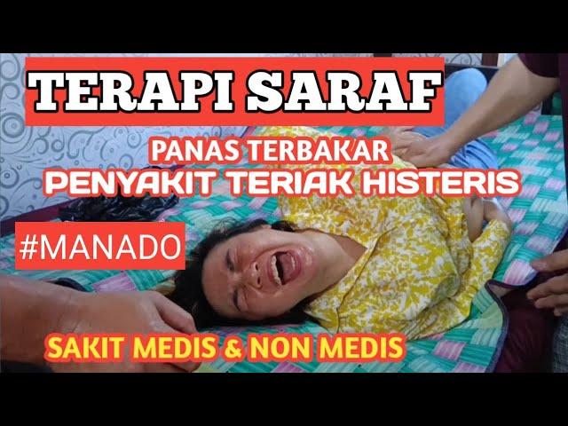 TERAPI SARAF | TANTE TERIAK HISTERIS | PENYAKIT KELUAR | PANAS TERBAKAR | Noongan #manado