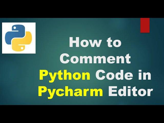 Python 3 Basics # 2.1.2 | How to Comment  Python Code in Pycharm Editor