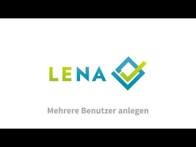 LENA Tutorial Mehrere Benutzer anlegen